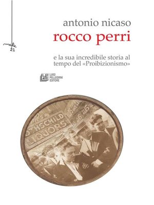 cover image of Rocco Perri. Il Gatsby italiano e la sua incredibile storia al tempo del «Proibizionismo»